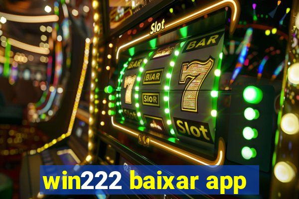 win222 baixar app